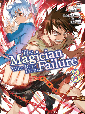 cover image of The Magician Who Rose From Failure, Volume 3